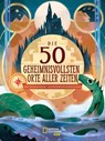 Die 50 geheimnisvollsten Orte der Welt - Brian Fresci - 9788863127515