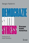Democrazie sotto stress - Sergio Fabbrini - 9788863459630