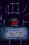 Le radici del cielo - Tullio Avoledo - 9788863552041