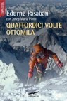 Quattordici volte ottomila - Josep M. Pinto ; Edurne Pasaban - 9788863803976