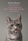 Tutto quello che vorreste sapere sui gatti - Detlef Bluhm - 9788863808957