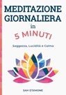 Meditazione giornaliera in 5 minuti - Sah D'Simone - 9788863861112