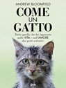 Come un Gatto - Andrew Bloomfield - 9788863867541