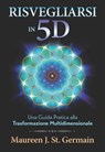 Risvegliarsi in 5D - Maureen J. St. Germain - 9788863867916