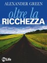 Oltre la Ricchezza - Alexander Green - 9788863868272