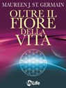 Oltre Il Fiore Della Vita - Maureen J. St. Germain - 9788863868401