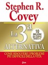 La Terza Alternativa - Stephen Covey - 9788863868487