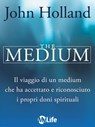 The Medium - John Holland - 9788863868579