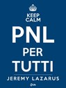 Keep calm. PNL per tutti - Jeremy Lazarus - 9788863868623
