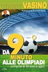 Da "90° Minuto" alle Olimpiadi - Gianni Vasino - 9788864055787