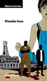 Piombo fuso - Marco Corrias - 9788864292489
