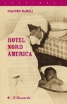 HOTEL NORD AMERICA - Giacomo Mameli - 9788864292519