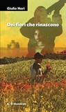 Dei fiori che rinascono - Giulio Neri - 9788864294162