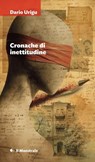 CRONACHE DI INATTITUDINE - Dario Urigu - 9788864294278