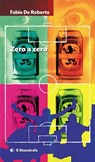 Zero a zero - Fabio De Roberto - 9788864294353