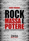 Rock, massa e potere - Rudy Marra - 9788864389615