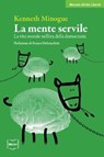 La mente servile. La vita morale nell'era della democrazia - Kenneth R. Minogue - 9788864401188