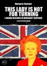 This Lady is not for turning. I grandi discorsi di Margaret Thatcher - Margaret Thatcher - 9788864401508