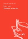Sciopero e serrata - Bruno Leoni - 9788864401560