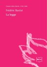 La legge - Frédéric Bastiat - 9788864401799