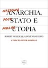 Nessuna anarchia, poco Stato e molta utopia. Robert Nozick quarant'anni dopo - Nicola Iannello - 9788864402000