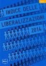 Indice delle liberalizzazioni 2014 - Carlo Stagnaro - 9788864402239