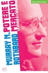 Potere e mercato - Murray N. Rothbard - 9788864403250