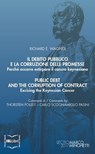 Il debito pubblico e la corruzione delle promesse. Perché occorre estirpare il cancro keynesiano; Public Debt and the Corruption of Contract. Excising the Keynesian - Thorsten Polleit ; Carlo Scognamiglio Pasini ; Richard E. Wagner - 9788864403410