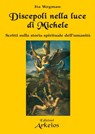 Discepoli nella luce di Michele - Ita Wegman - 9788864830629