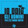 Io odio gli uomini per 222 buoni motivi - AA.VV. - 9788865060377