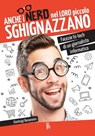 Anche i nerd nel loro piccolo sghignazzano - Gianluigi Bonanomi - 9788865060964