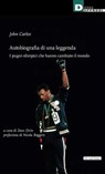Autobiografia di una leggenda - John Carlos - 9788865485217