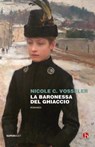 La baronessa del ghiaccio - Nicole C. Vosseler - 9788865598160