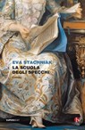 La scuola degli specchi - Eva Stachniak - 9788865599167