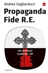 Propaganda Fide R.E. - Andrea Gagliarducci - 9788865760536