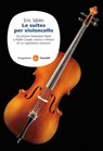 Le Suites per violoncello - Eric Siblin - 9788865760796