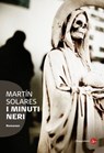 I minuti neri - Martìn Solares - 9788865761120