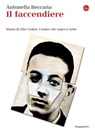 Il faccendiere - Antonella Beccaria - 9788865763162