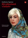 Rivoluzioni violate - Giuliana Sgrena - 9788865763629