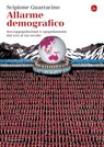 Allarme demografico - Scipione Guarracino - 9788865764930
