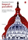 Imperi paralleli - Massimo Franco - 9788865765388