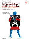 Lo scheletro nell'armadio - Brian Switek - 9788865767788