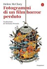 Fotogrammi di un film horror perduto - Helen McClory - 9788865768068