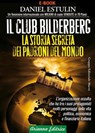Il Club Bilderberg - Daniel Estulin - 9788865880180
