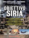 Obiettivo Siria - Nile Bowie ; Tony Cartalucci - 9788865880814