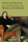 Il Master di Ballantrae - Robert L. Stevenson - 9788865941775