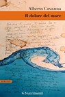 Il dolore del mare - Alberto Cavanna - 9788865943601