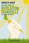 Un milione di rivoluzioni tranquille - Bénédicte Manier - 9788865945636