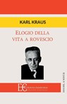ELOGIO DELLA VITA A ROVESCIO - Karl Kraus - 9788865966068