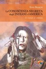 La conoscenza segreta degli indiani d'America - Braschi Enzo - 9788866230700